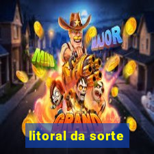 litoral da sorte